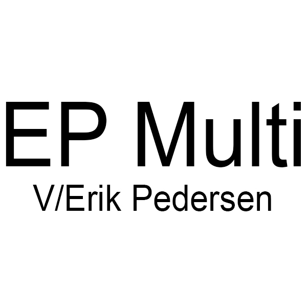 EP Multi V/Erik Pedersen